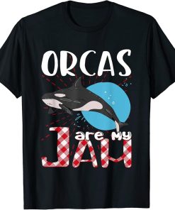 Orcas are my Jam T-Shirt